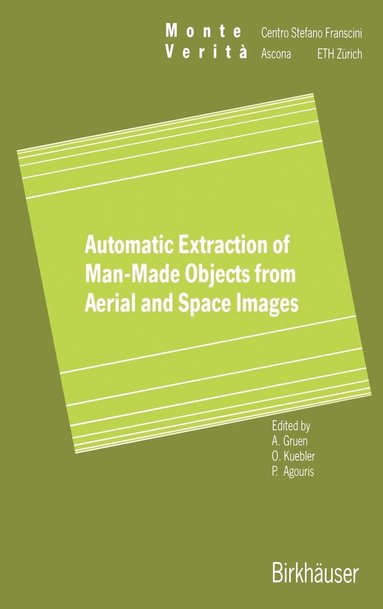 bokomslag Automatic Extraction of Man-Made Objects from Aerial Space Images