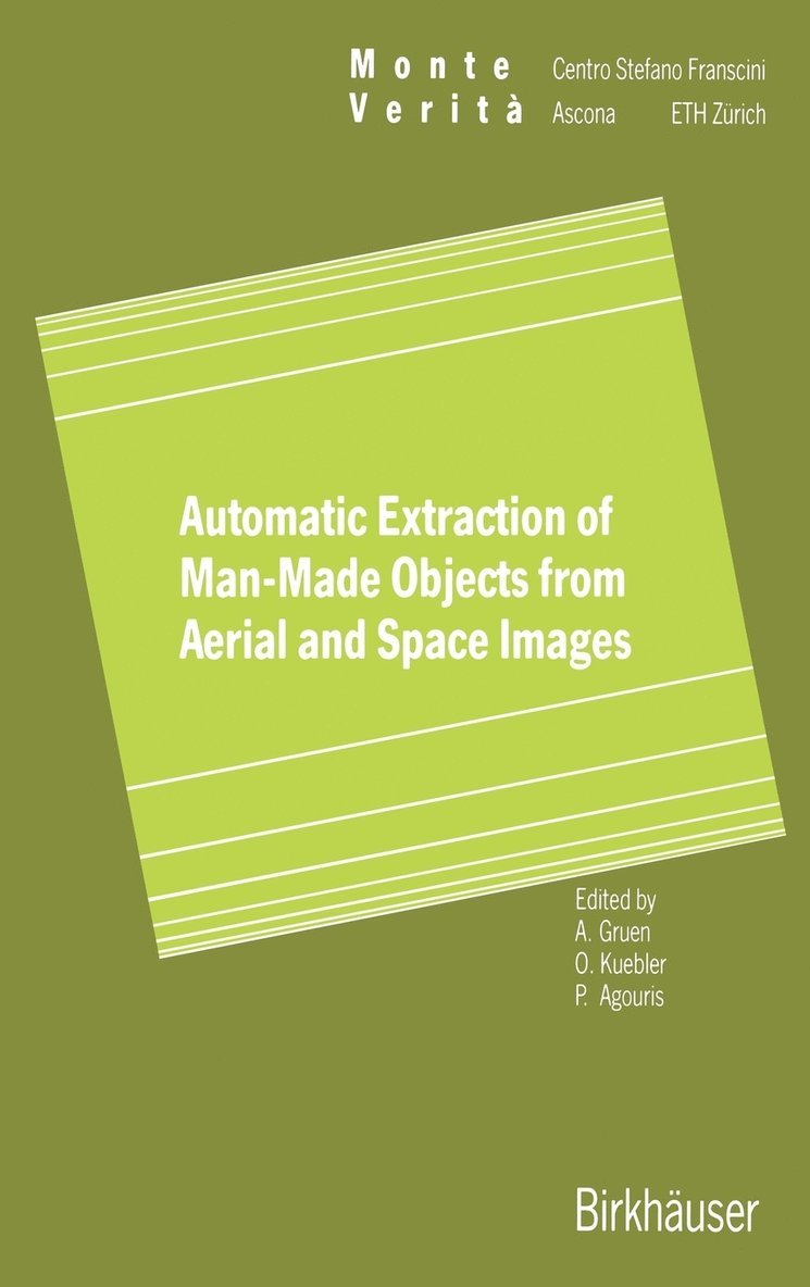 Automatic Extraction of Man-Made Objects from Aerial Space Images 1