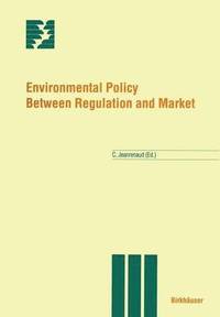bokomslag Environmental Policy Between Regulation and Market