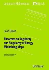 bokomslag Theorems on Regularity and Singularity of Energy Minimizing Maps