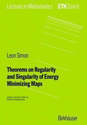 Theorems on Regularity and Singularity of Energy Minimizing Maps 1