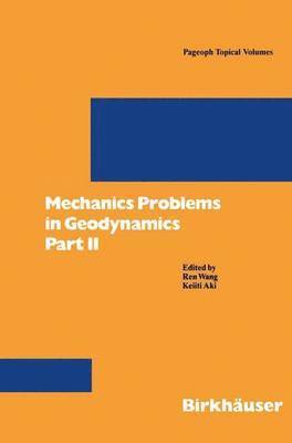 Mechanics Problems in Geodynamics Part II 1