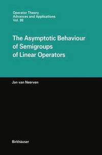 bokomslag The Asymptotic Behaviour of Semigroups of Linear Operators