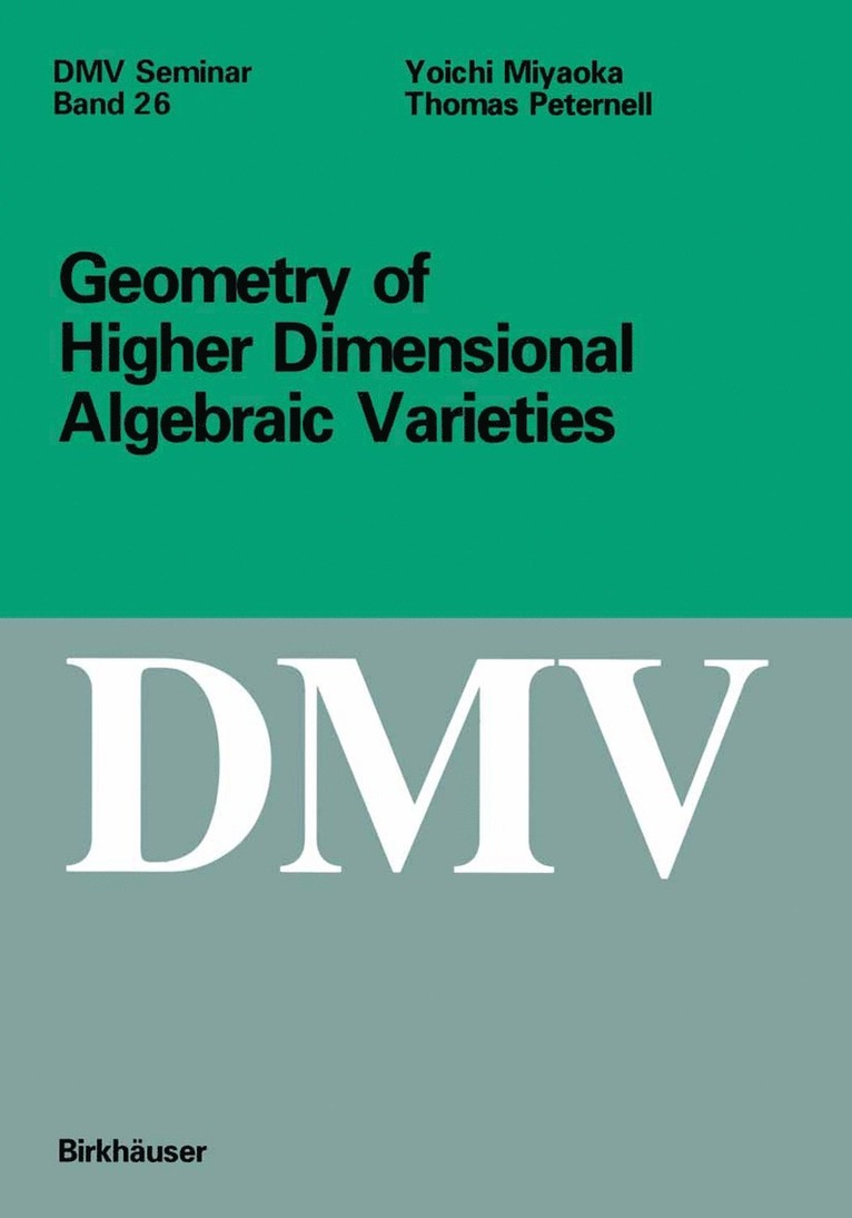 Thomas Peternell, Joichi Miyaoka - Geometry of Higher Dimensional Algebraic Varieties, Häftad