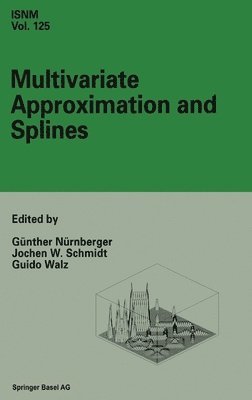 Gunther Nurnberger, etc., G]nther N]rnberger, Jochen W. Schmidt, Günther Nürnberger - Multivariate Approximation and Splines, Inbunden