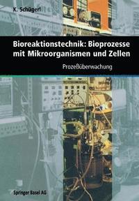 bokomslag Bioreaktionstechnik: Bioprozesse mit Mikroorganismen und Zellen