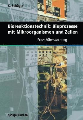 Bioreaktionstechnik: Bioprozesse mit Mikroorganismen und Zellen 1