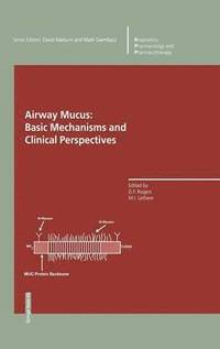 bokomslag Airway Mucus: Basic Mechanisms and Clinical Perspectives