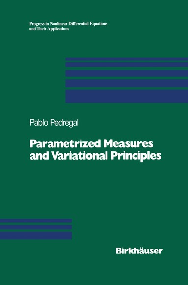 Pablo Pedregal - Parametrized Measures and Variational Principles, Inbunden