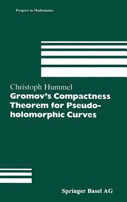bokomslag Gromov's Compactness Theorem for Pseudo-holomorphic Curves