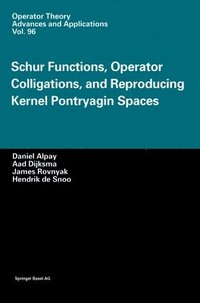bokomslag Schur Functions, Operator Colligations and Reproducing Kernel Pontryagin Spaces