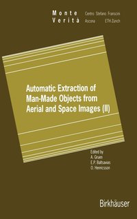 bokomslag Automatic Extraction of Man-Made Objects from Aerial and Space Images (II)