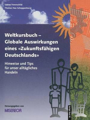 Weltkursbuch-Globale Auswirkungen eines Zukunftsfhigen Deutschlands 1