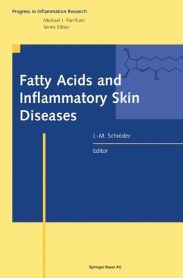 Fatty Acids and Inflammatory Skin Diseases 1