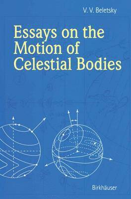 Essays on the Motion of Celestial Bodies 1
