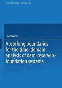 bokomslag Absorbing Boundaries for the Time-Domain Analysis of Dam-Reservoir-Foundation Systems