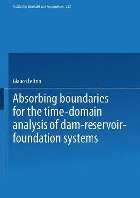 Absorbing Boundaries for the Time-Domain Analysis of Dam-Reservoir-Foundation Systems 1