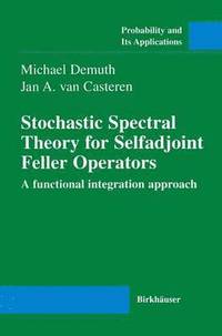 bokomslag Stochastic Spectral Theory for Selfadjoint Feller Operators