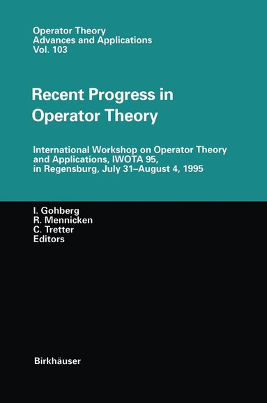 Israel C. Gohberg, Reinhard Mennicken, Christiane Tretter - Recent Progress in Operator Theory, Inbunden