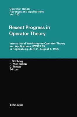 Recent Progress in Operator Theory 1