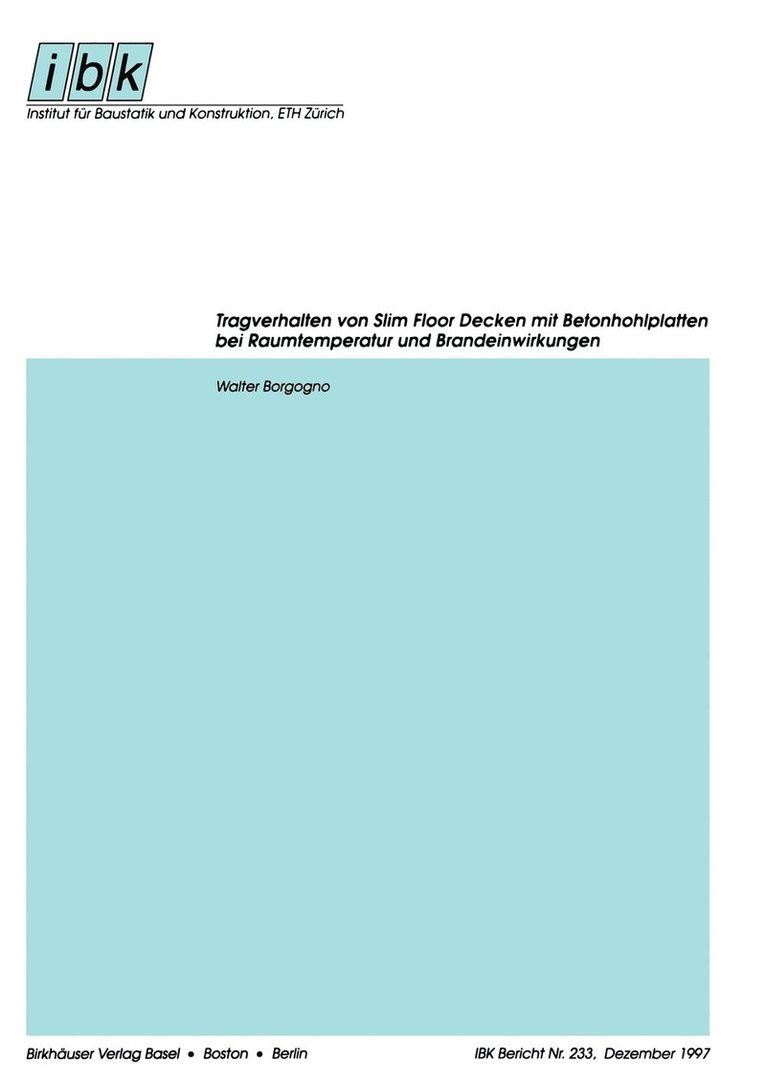 Walter Borgogno - Tragverhalten von Slim Floor Decken mit Betonhohlplatten bei Raumtemperatur und Brandeinwirkungen, Häftad