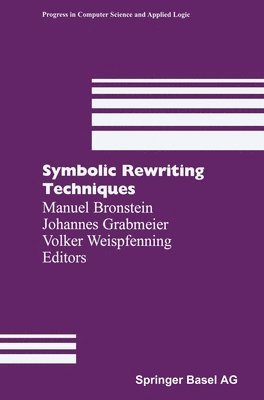 Manuel Bronstein, etc., J. Grabmeier, V. Weisfenning, Manuel Bronstein, Johannes Grabmeier - Symbolic Rewriting Techniques, Inbunden