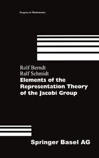 bokomslag Elements of the Representation Theory of the Jacobi Group