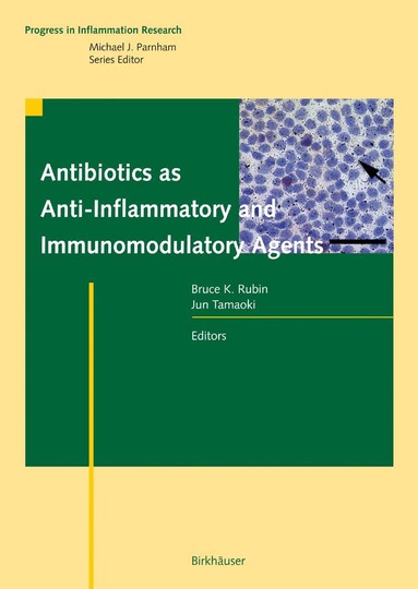 Bruce K. Rubin, Jun Tamaoki - Antibiotics as Anti-Inflammatory and Immunomodulatory Agents, Inbunden