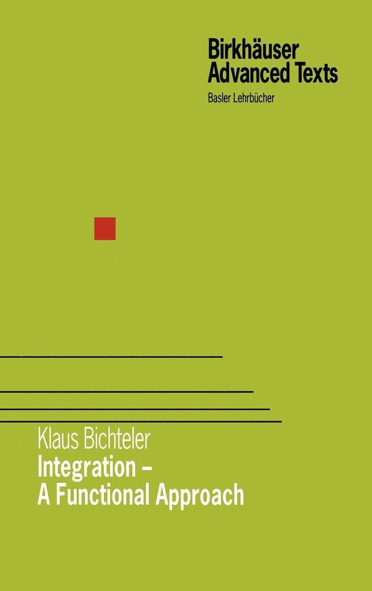 Klaus Bichteler, K. Bichteler - Integration - A Functional Approach, Inbunden