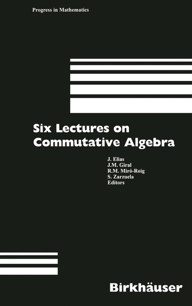 bokomslag Six Lectures on Commutative Algebra