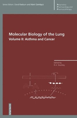 Molecular Biology of the Lung: v. 2 Asthma and Cancer 1