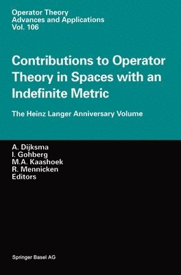 Contributions to Operator Theory in Spaces with an Indefinite Metric 1
