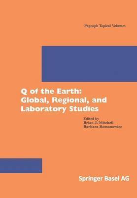 Q of the Earth: Global, Regional, and Laboratory Studies 1