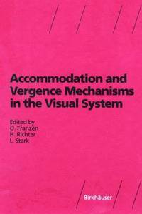 bokomslag Accommodation and Vergence Mechanisms in the Visual System