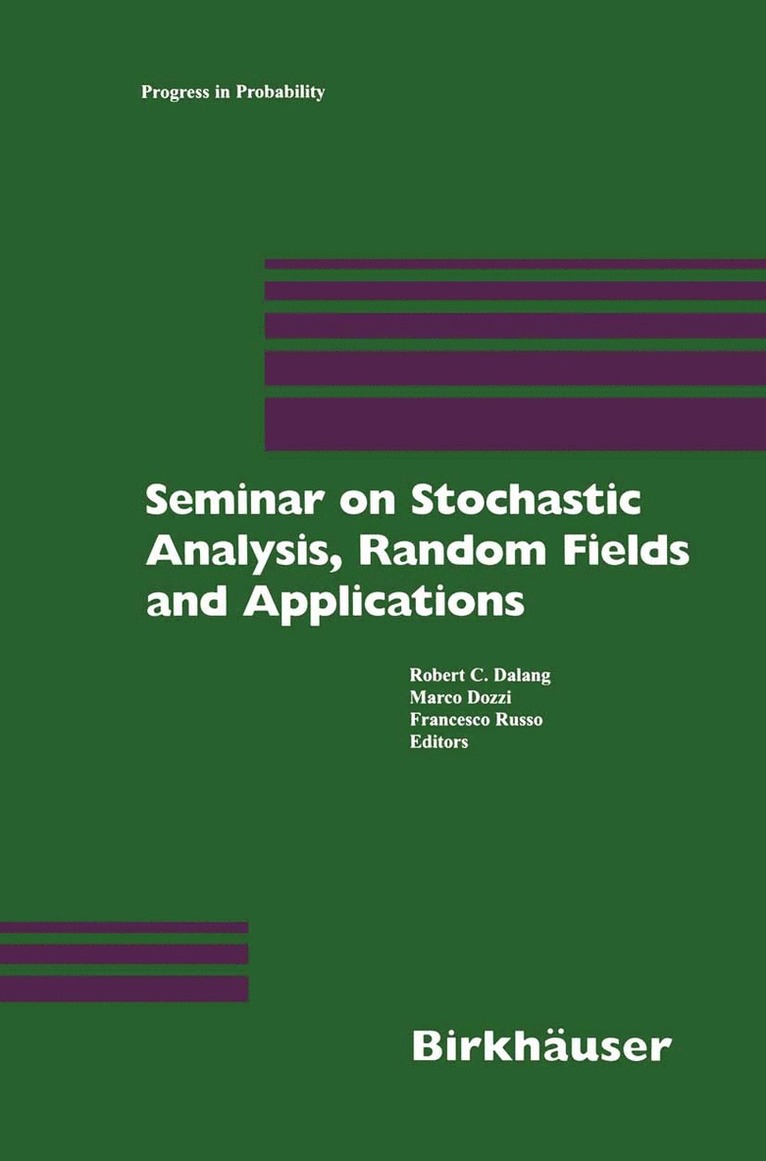 Seminar on Stochastic Analysis, Random Fields and Applications 1