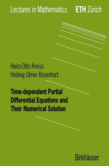 Heinz-Otto Kreiss, Hedwig Ulmer Busenhart - Time-dependent Partial Differential Equations and Their Numerical Solution, Häftad