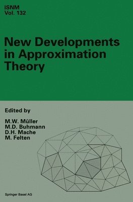 Manfred Mueller, etc., Martin Buhmann, Detlef Mache, Michael Felten, Manfred W. Müller, Martin D. Buhmann - New Developments in Approximation Theory, Inbunden