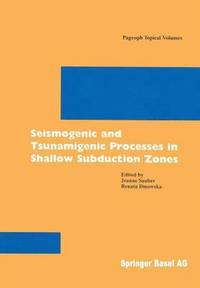 bokomslag Seismogenic and Tsunamigenic Processes in Shallow Subduction Zones