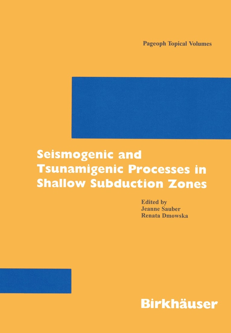 Jeanne Sauber, Renata Dmowska, J. Sauber, R. Dmowska - Seismogenic and Tsunamigenic Processes in Shallow Subduction Zones, Häftad