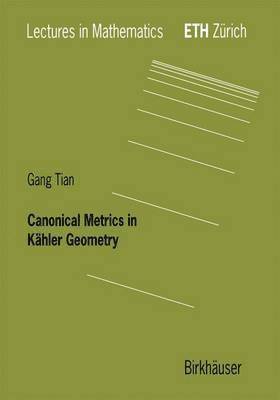 Canonical Metrics in Kähler Geometry
