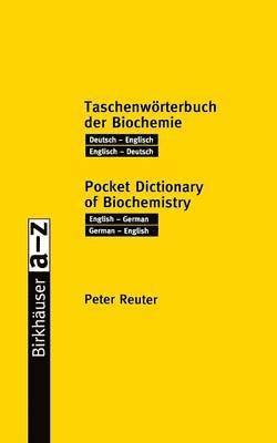 Peter Reuter, P. Reuter - Taschenwörterbuch der Biochemie / Pocket Dictionary of Biochemistry, Häftad