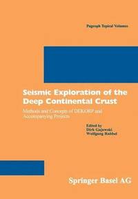 bokomslag Seismic Exploration of the Deep Continental Crust