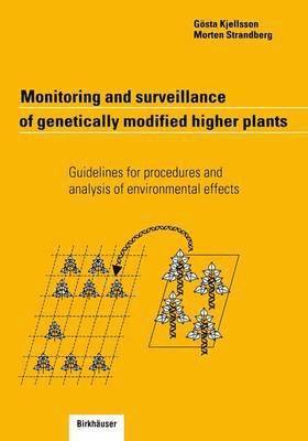 Monitoring and surveillance of genetically modified higher plants 1