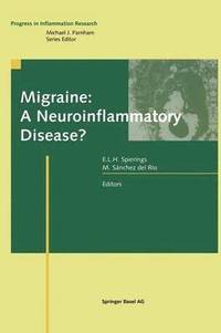 bokomslag Migraine: A Neuroinflammatory Disease?