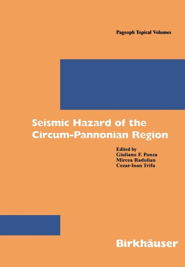 Giuliano F. Panza, Mircea Radulian, Czear-I. Trifu - Seismic Hazard of the Circum-Pannonian Region, Häftad
