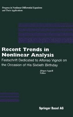 J. Appell, J]rgen Appell, Jürgen Appell - Recent Trends in Nonlinear Analysis, Inbunden