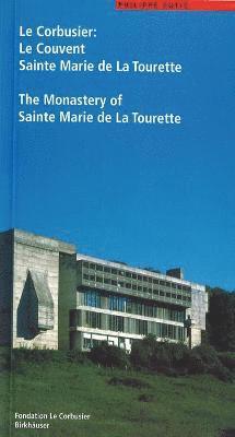 bokomslag Le Corbusier. Le Couvent Sainte Marie de La Tourette / The Monastery of Sainte Marie de La Tourette