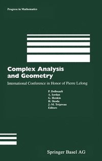bokomslag Complex Analysis and Geometry: International Conference in Honor of Pierre Lelong