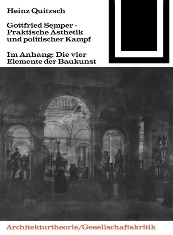 Heinz Quitzsch - Gottfried Semper - Praktische Ästhetik und politischer Kampf, Häftad. Tillgänglighet: Tillfälligt slut