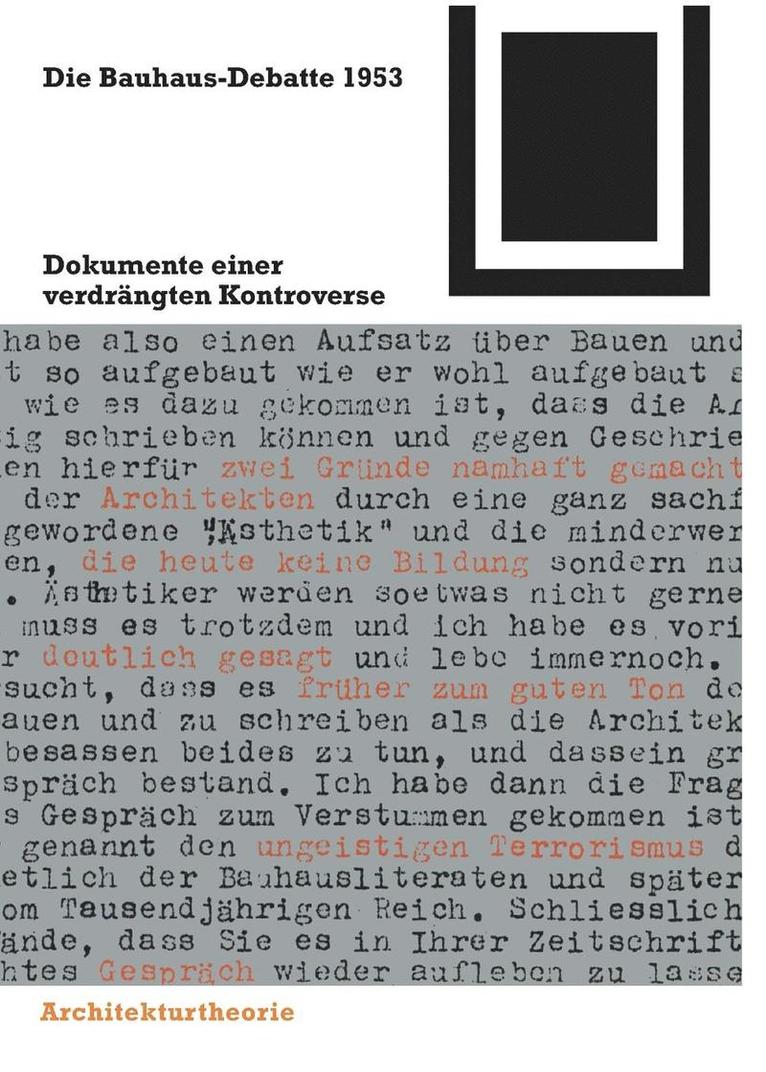 Die Bauhaus-Debatte 1953: Dokumente Einer Verdrängten Kontroverse